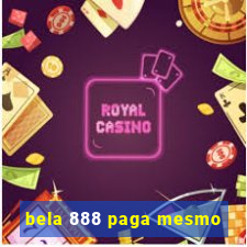 bela 888 paga mesmo